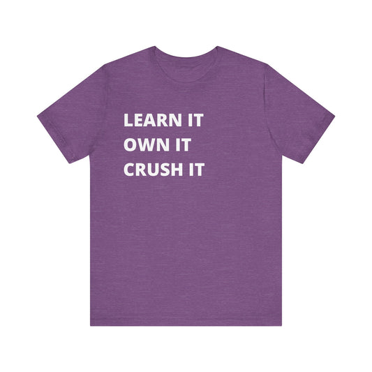 Learn, Own, Crush Unisex Jersey Short Sleeve Tee (Berry Collection)